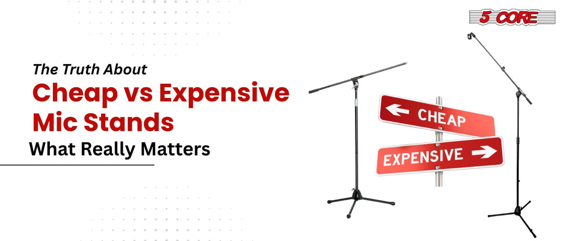 The Truth About Cheap vs Expensive Mic Stands: What Really Matters