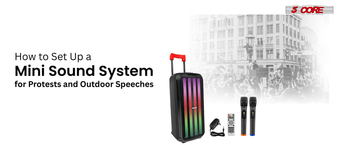 How to Set Up a Mini Sound System for Protests and Outdoor Speeches