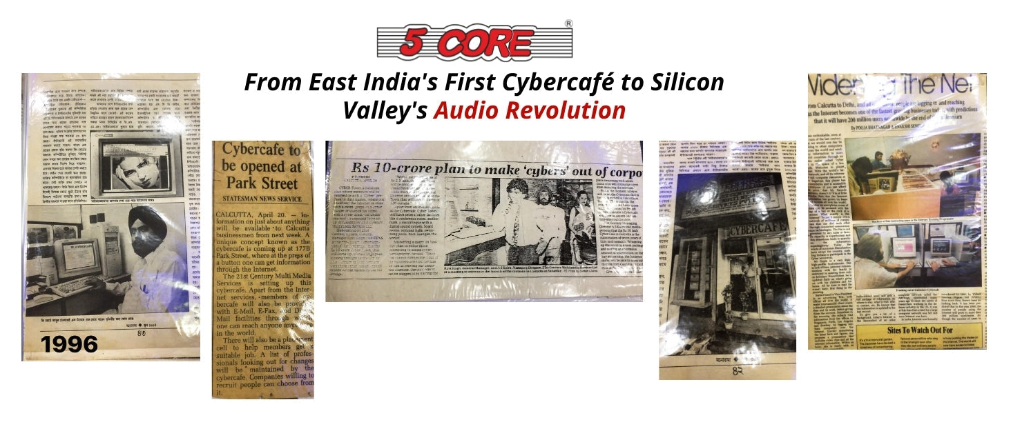 5 Core: From East India's First Cybercafé to Silicon Valley's Audio Revolution