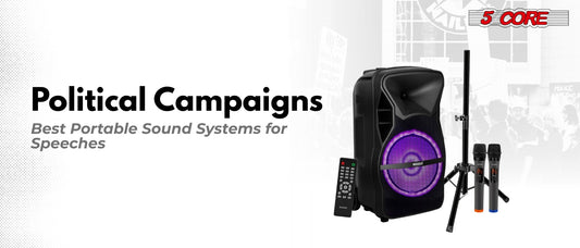 Political Campaigns: Best Portable Sound Systems for Speeches