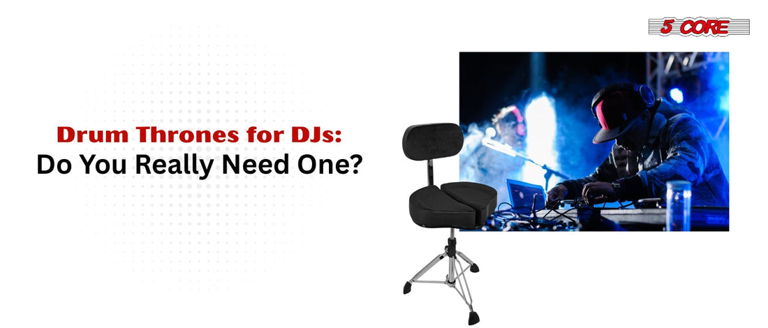 Drum Thrones for DJs Do You Really Need One
