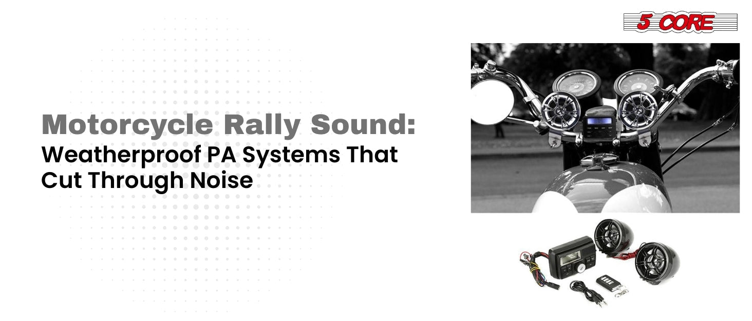 Motorcycle Rally Sound Weatherproof PA Systems That Cut Through Noise