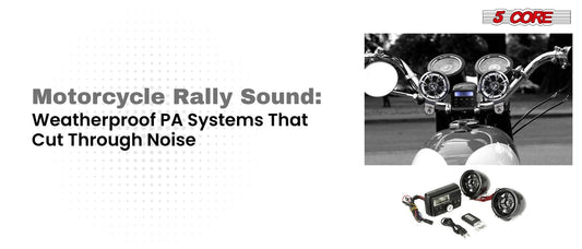 Motorcycle Rally Sound Weatherproof PA Systems That Cut Through Noise