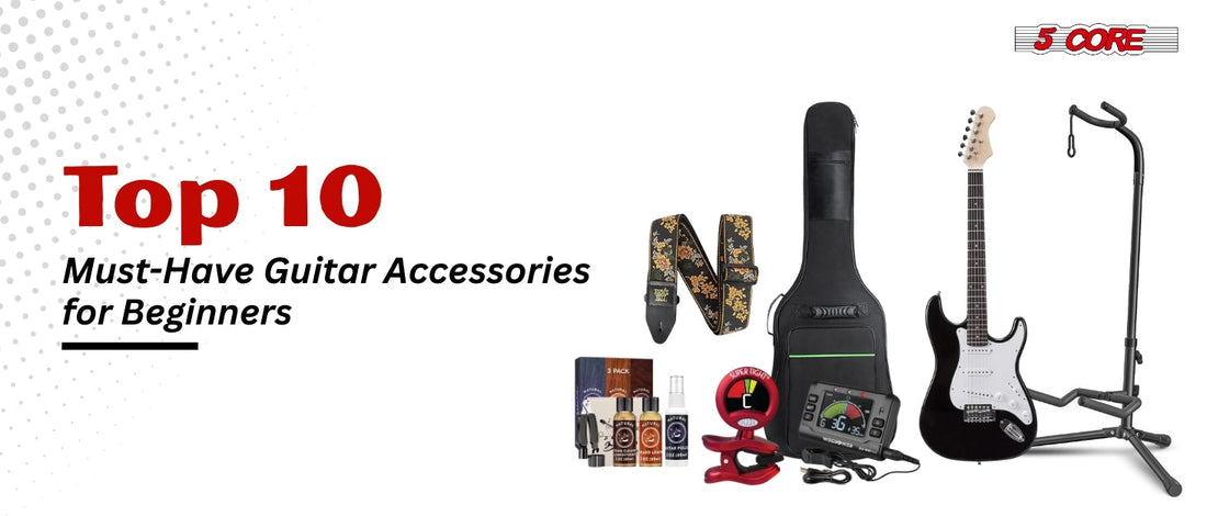 Top 10 Must-Have Guitar Accessories for Beginners
