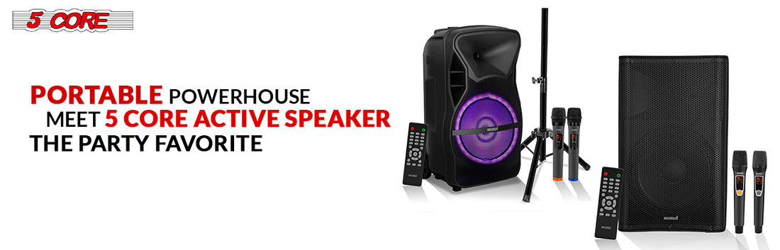 Portable Powerhouse- Meet 5 Core Active Speaker the Party Favorite