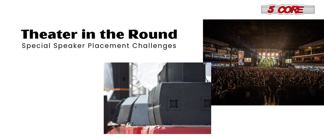 Theater in the Round: Special Speaker Placement Challenges