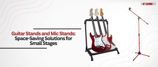 Guitar Stands and Mic Stands: Space-Saving Solutions for Small Stages