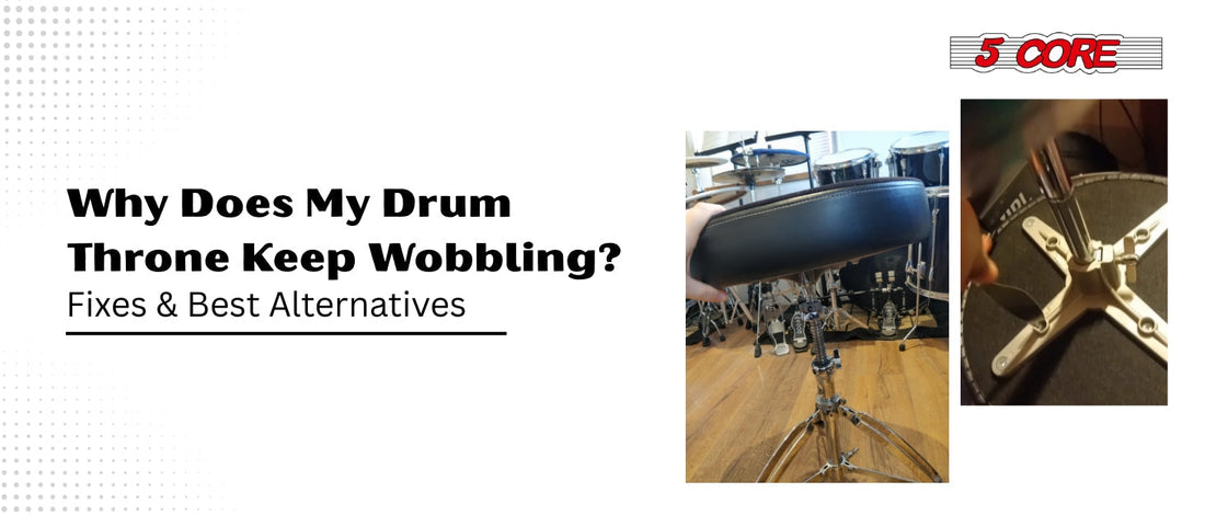 Why Does My Drum Throne Keep Wobbling Fixes & Best Alternatives