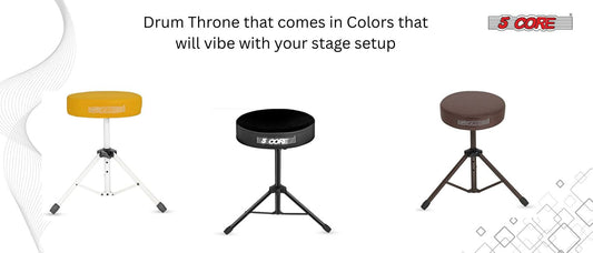 Drum Throne that comes in Colors that will vibe with your stage setup